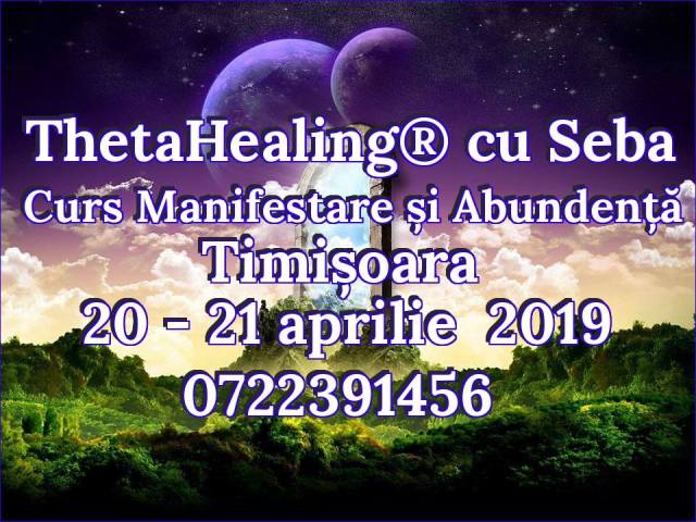 Curs manifestare si abundenta Timisoara 20 aprilie 2019